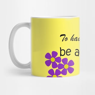 Friendship Quote - To have a friend, be a friend on yellow Mug